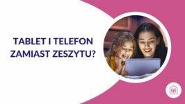 Jak mądrze korzystać z technologii w nauce?