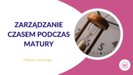 Zarządzanie czasem podczas matury